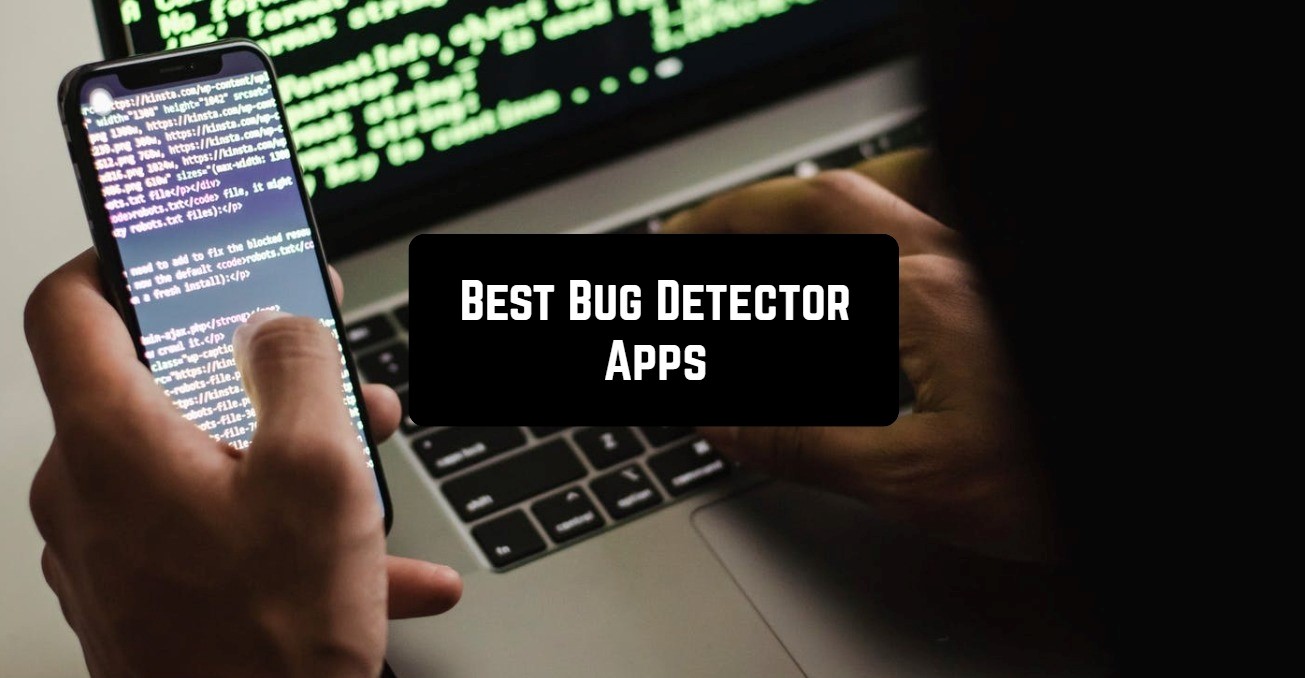 best bug detector apps